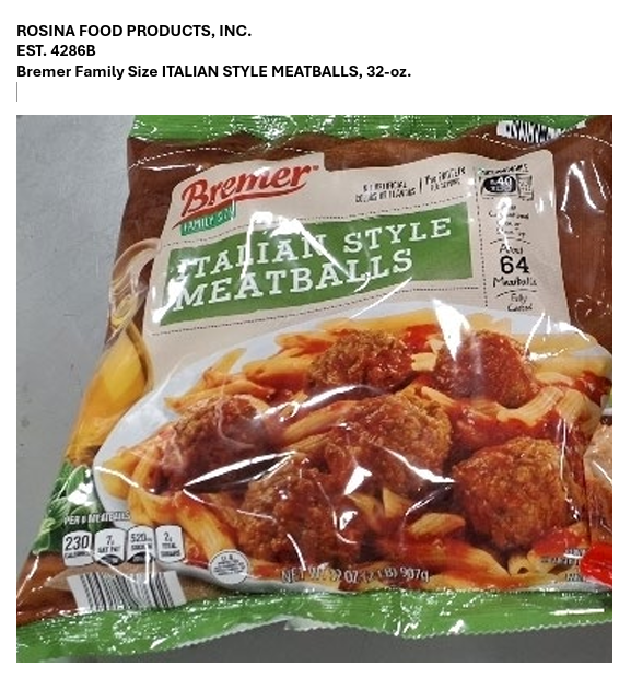 Rosina Food Products, Inc. Recalls Ready-To-Eat Frozen Meatball Products Due To Possible Foreign Matter Contamination Rosina Food Products, Inc. Recalls Ready-To-Eat Frozen Meatball Products Due To Possible Foreign Matter Contamination